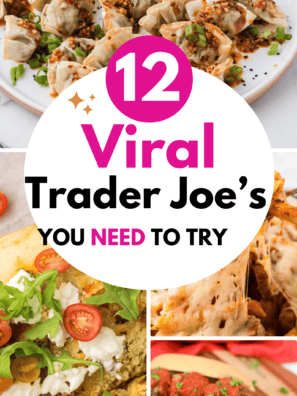12 Trader Joe's Viral TikTok Recipes To Make This Weekend