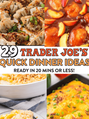 29 Trader Joes Recipes You HAVE to Try