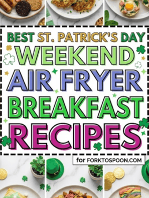 Best St. Patrick's Day Weekend Air Fryer Breakfast Recipes