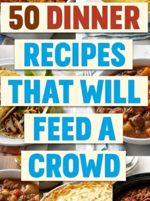 50 Dinner Recipes That Will Feed a Crowd