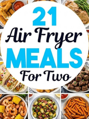 21 Easy Air Fryer Dinner Recipes For Two