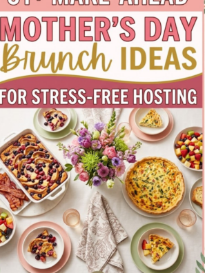 31+ Make-Ahead Mother&rsquo;s Day Brunch Ideas for Stress-Free Hosting (1)