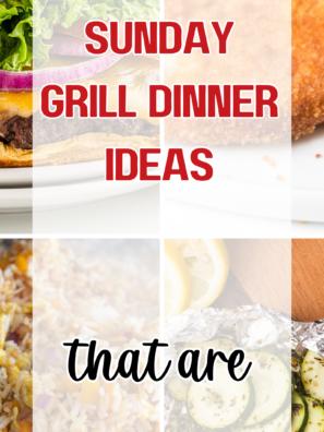 65 Best Sunday Grill Dinner Ideas