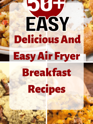 51 Delicious And Easy Air Fryer Breakfast Recipes