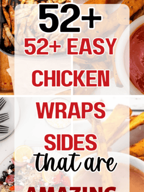 52+ Easy Chicken Wraps Sides