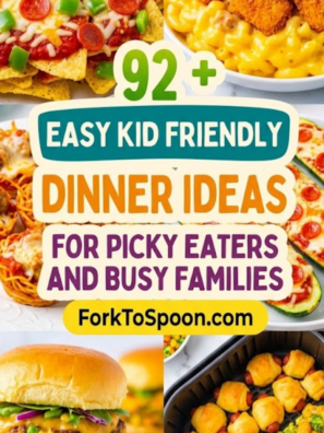 92 +Easy Kid Friendly Dinner Ideas for Picky Eaters and Busy Families