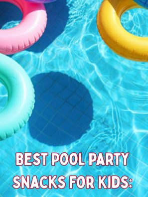 Best Pool Party Snacks for Kids: Finger Foods and Fun Ideas
