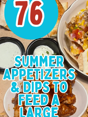 76 Summer Appetizers & Dips To Feed a Large Crowd