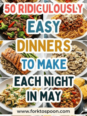 50 Ridiculously Easy Dinners to Make Each Night in May