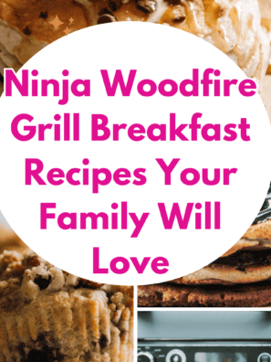 Ninja Woodfire Grill Breakfast Recipes Your Family Will Love (1)