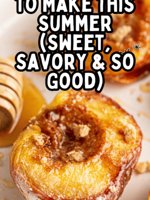 The Best Peach Recipes to Make This Summer (Sweet, Savory & So Good)