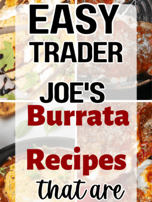 Trader Joe's Easy Burrata Recipes
