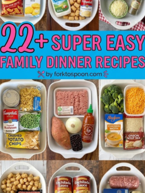 22+ Super Easy Family Dinner Recipes