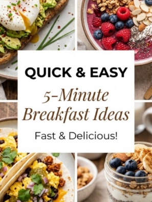 Quick & Easy 5-Minute Breakfast Ideas