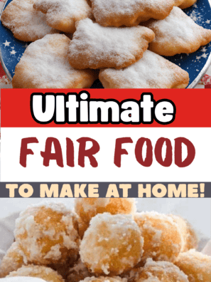 The Ultimate List of Fair Food To Make At Home!