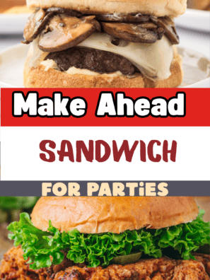 Make Ahead Sandwiches for Parties