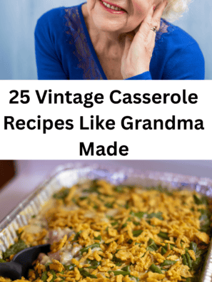 25 Vintage Casserole Recipes Like Grandma Made