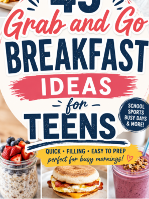 45 Grab and Go Breakfast Ideas for Teens