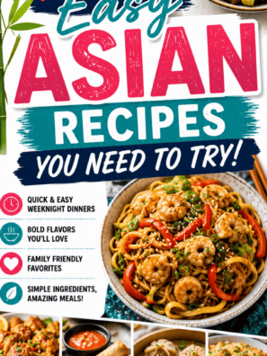 25 Easy Asian Recipes you need to try!