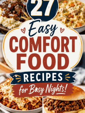 27 Easy Comfort Food Recipes for Busy Nights