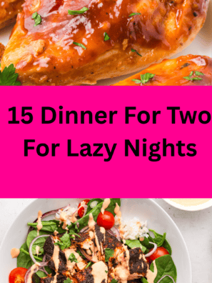 15 Easy Dinner Recipes for Two