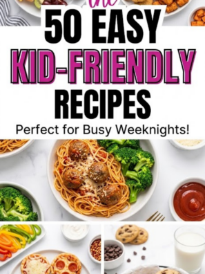 50 Easy Kid-Friendly Recipes