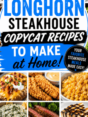 Best Longhorn Steakhouse Copycat Recipes to Make at Home!