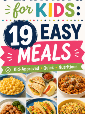 Meal Planning for kids: 19 easy meals