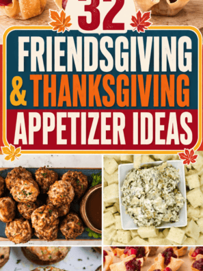 32 Friendsgiving & Thanksgiving Appetizer Ideas