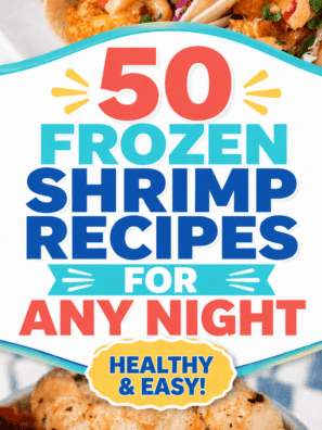 50 Frozen Shrimp Recipes for Any Night (healthy & easy!)