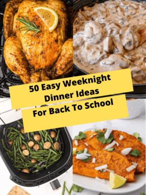 50 Easy Weeknight Dinner Ideas For Back To School