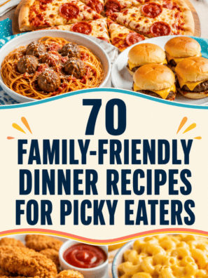 70 Family-Friendly Dinner Recipes for Picky Eaters