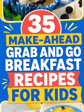 35 Make-Ahead Grab and Go Breakfast Recipes for Kids