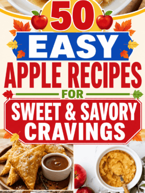 50 Easy Apple Recipes for Sweet and Savory Cravings