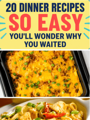 20 dinner recipes so easy you'll wonder why you waited