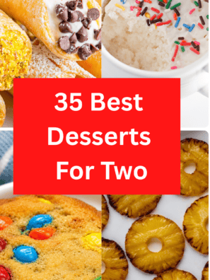 Yummy Desserts for Two: 35 Easy Small Batch Dessert Recipes