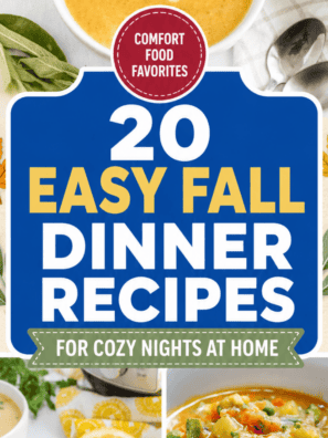 Easy Fall Dinner Recipes for Cozy Nights at Home (20 Comfort Food Favorites)
