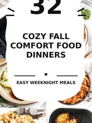 32 Cozy Fall Comfort Food Dinners for Easy Weeknight Meals