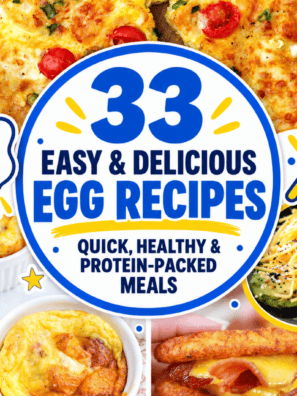 33 Easy & Delicious Egg Recipes | Quick, Healthy & Protein-Packed Meals