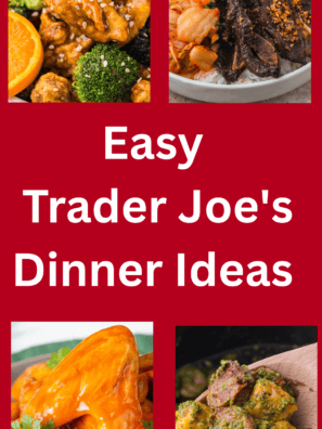 Easy Trader Joe's Dinners You'll Want to Make Tonight