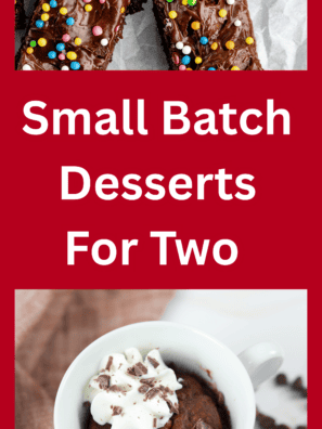 Small Batch Desserts for Two (No Leftovers)