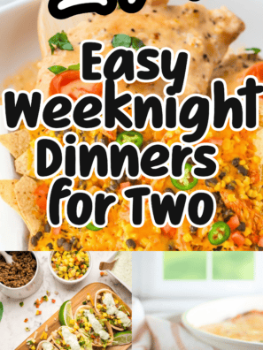 27+ Easy Weeknight Dinners for Two