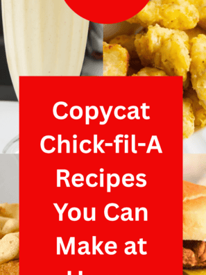 12 Copycat Chick-fil-A Recipes You Can Make at Home