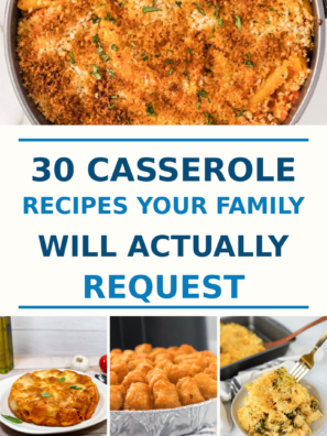 30 Casserole Recipes Your Family Will Actually Request
