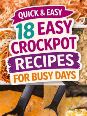 18 Easy Crockpot Recipes for Busy Days