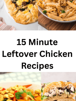 15 Easy Leftover Chicken Recipes