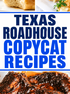 Texas Roadhouse Copycat Recipes You Can Make at Home