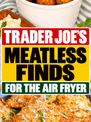 Vegetarian Trader Joe’s Air Fryer Recipes