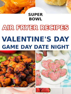 Super Bowl Valentine's Day: Air Fryer Recipes for Game Day Date Night