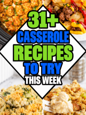31+ Casserole Recipes To Try This Week